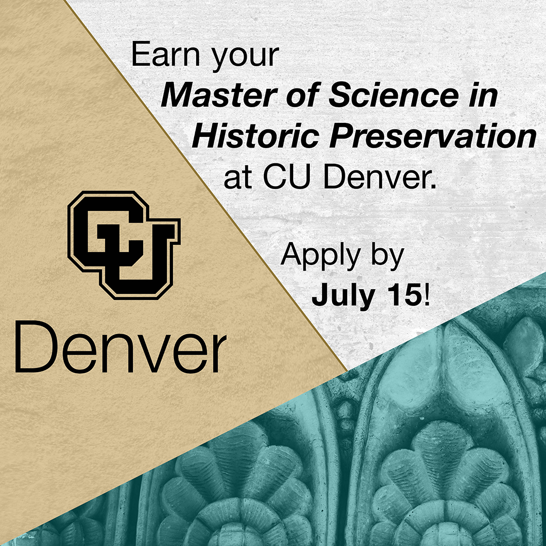 Earn your Master of Science in Historic Preservation at CU Denver.