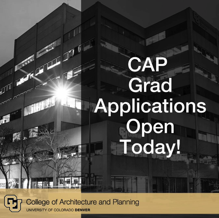 CAP graduate applications open today with a photo of the CU Denver building.